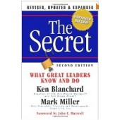 The Secret: What Great Leaders Know -- And Do by Kenneth Blanchard